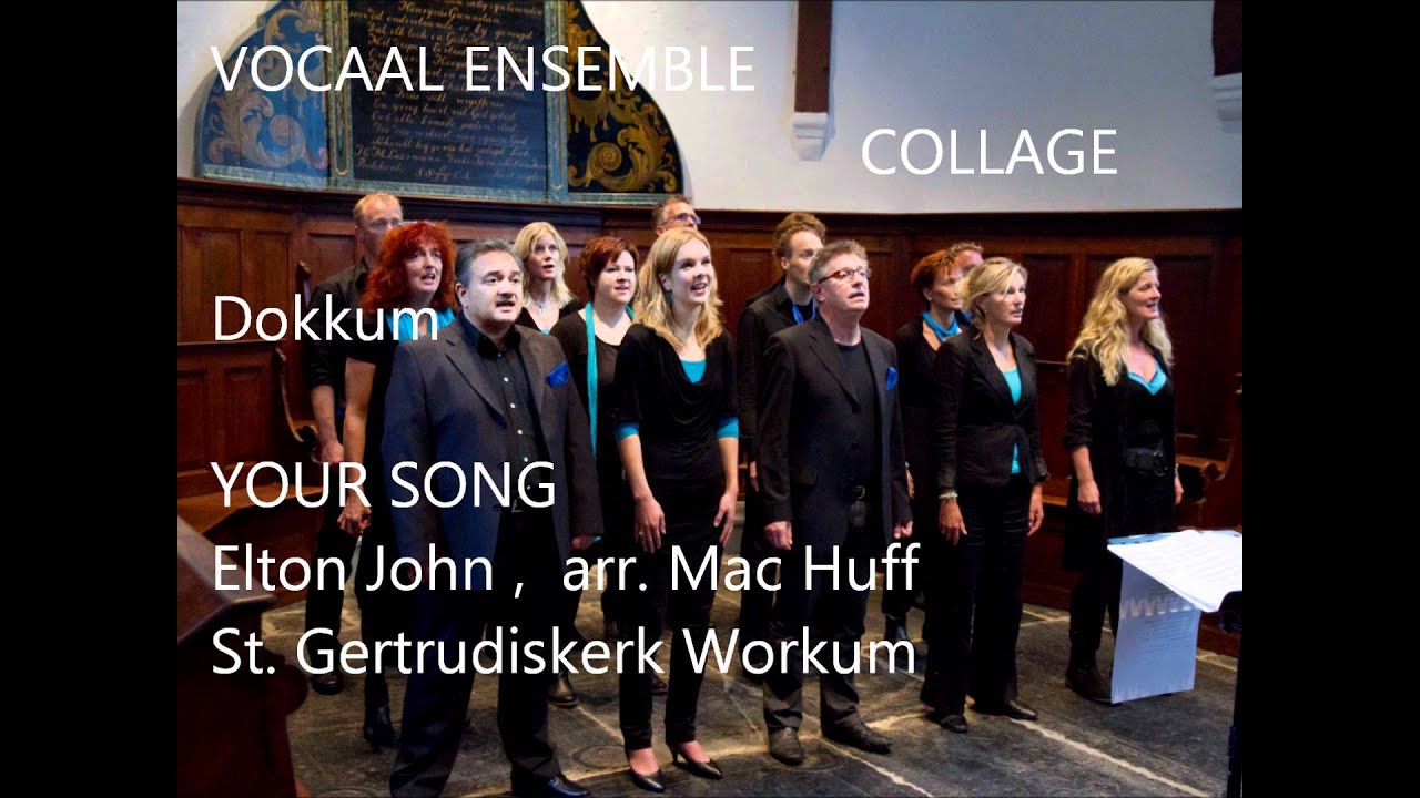 Collage Dokkum, Your Song arr. Mac Huff