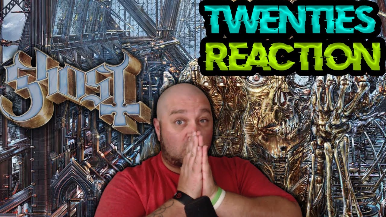 Ghost - Twenties Reaction - I Have A Lot To Say