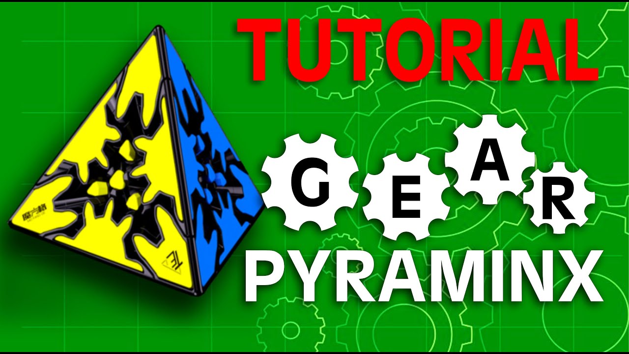 TUTORIAL   Gear Pyraminx