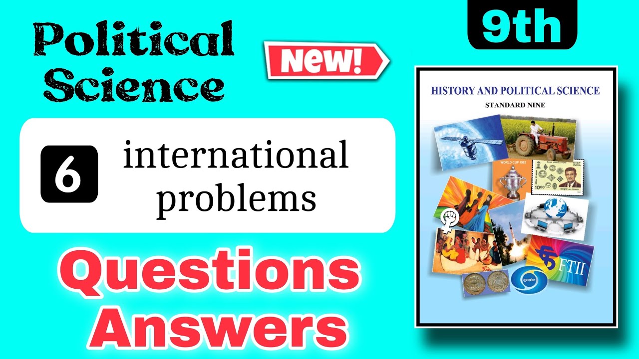 9th political science chapter 6 exercise - international problems question answers class 9 civics