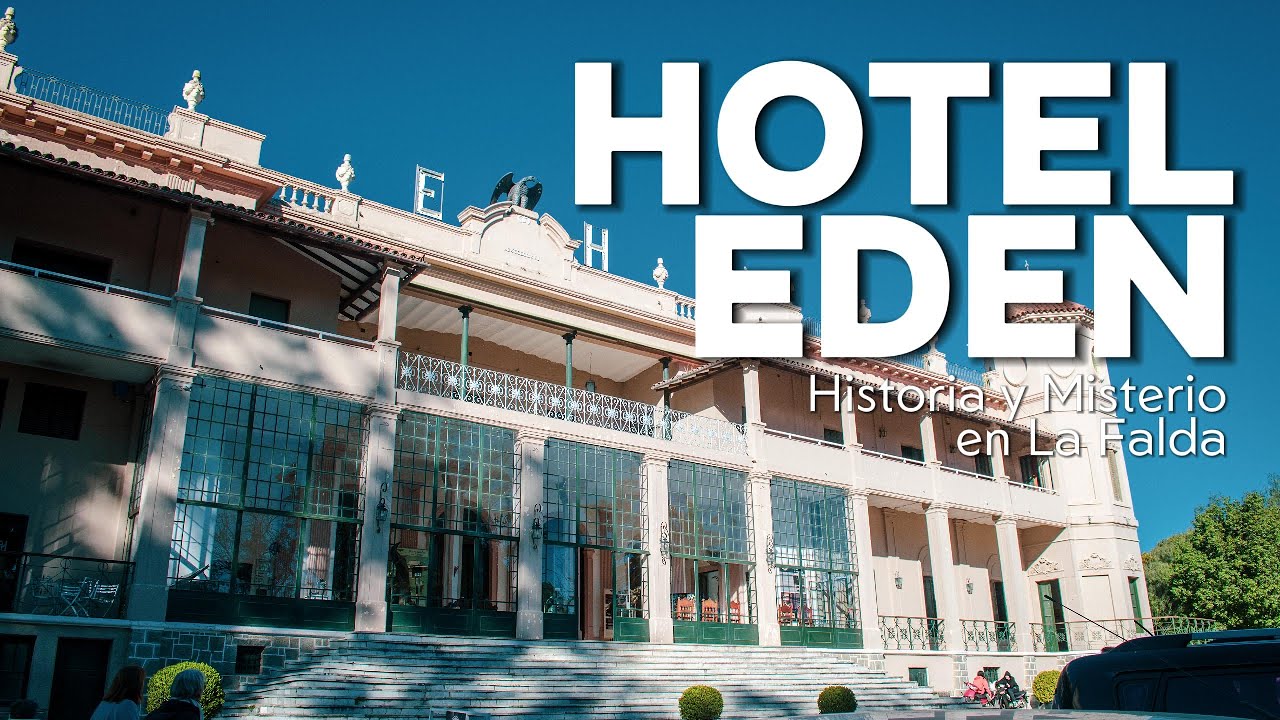 HOTEL EDEN y el Nazismo en CÓRDOBA - La Falda