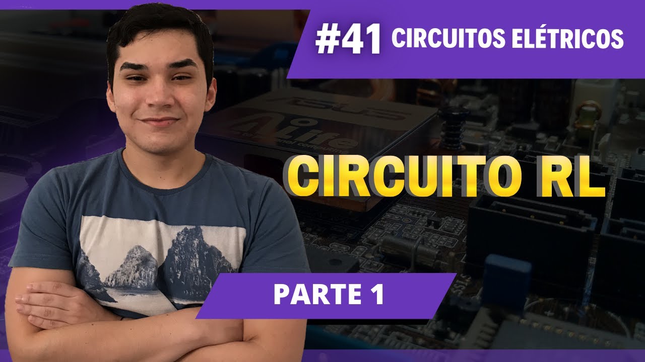 #41 Circuito RL | Parte 01 | Circuitos Elétricos | Prof. Jalberth Fernandes