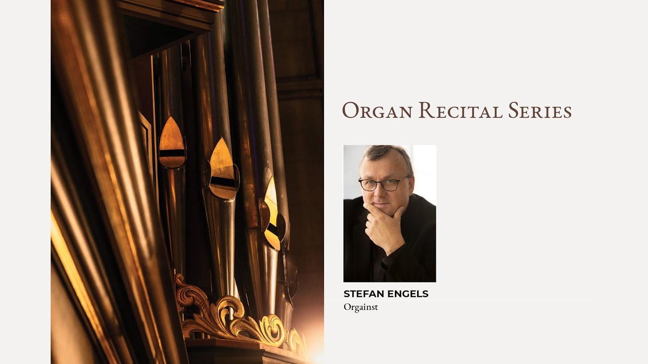 Organ Recital Series: Stefan Engels