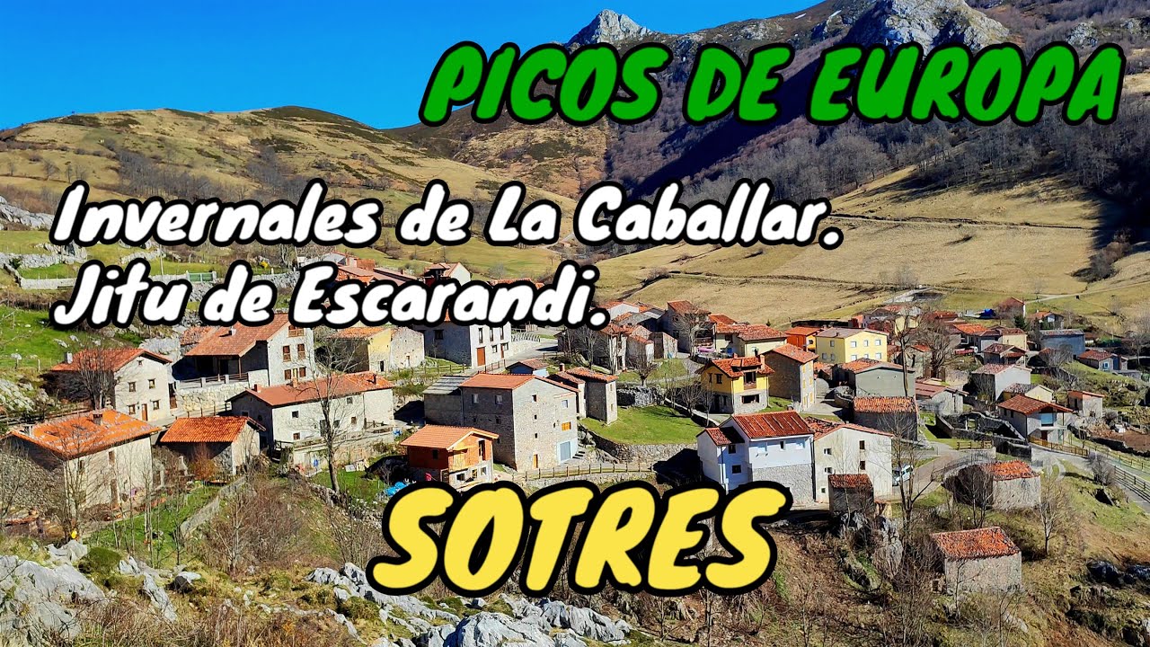 PICOS DE EUROPA. Conoce el pueblo de SOTRES. Pueblo Ejemplar de Asturias 2024.