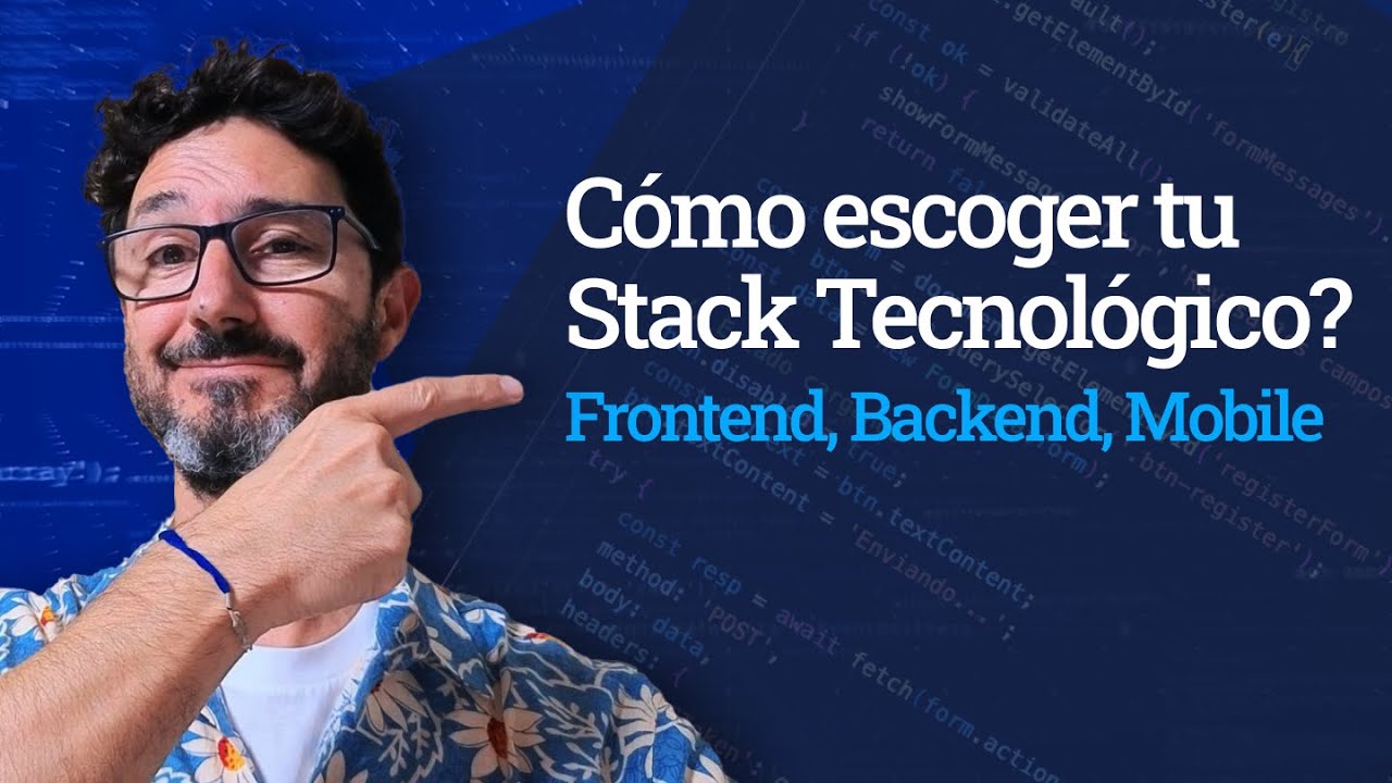 Cómo elegir el Stack Tecnológico sin liarte (Frontend, Backend, Mobile)