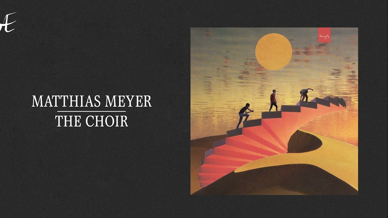 Matthias Meyer - The Choir