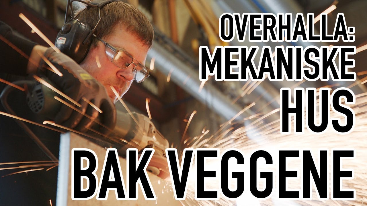 Bak Veggene - Overhallagruppen, hus og mekaniske (1:2)