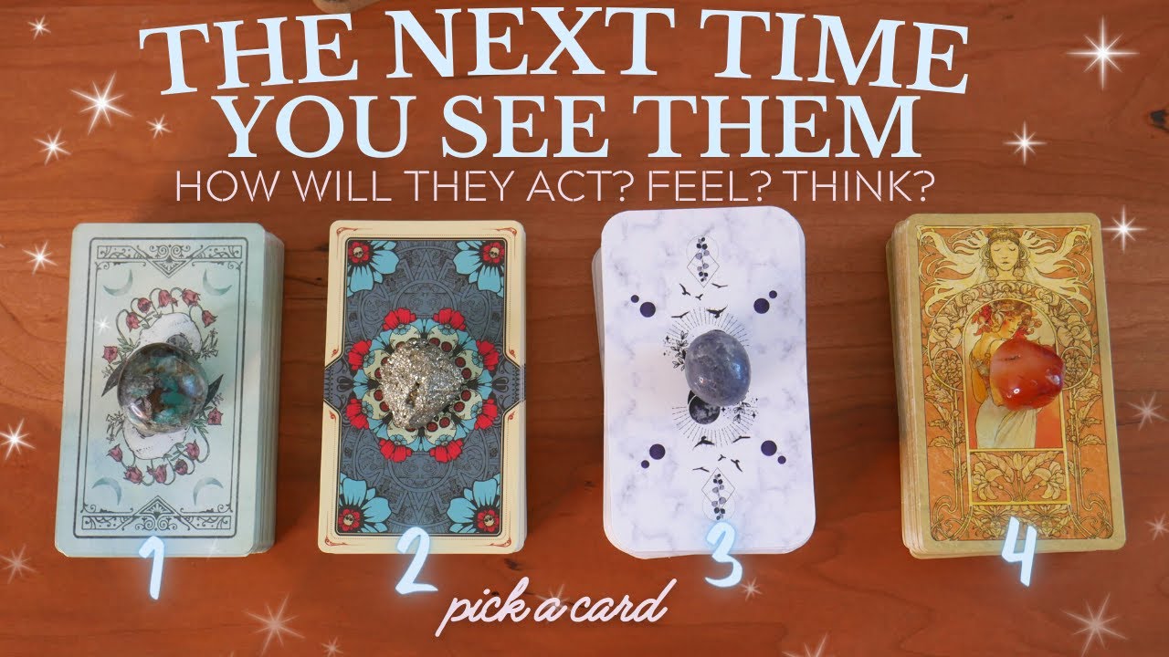 What Will Happen The Next Time You See Them? ✨🔮 ✨| PICK A CARD | Timeless Tarot Reading