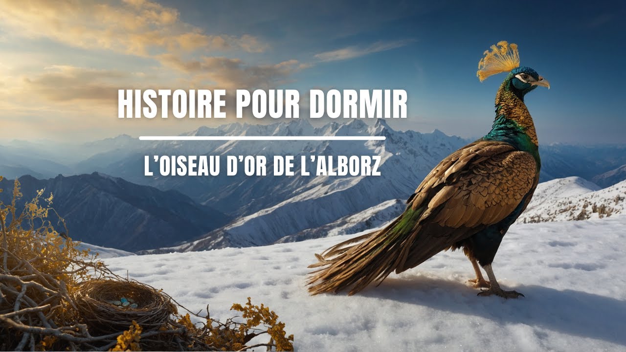 🌙 Histoire pour Dormir – L’Oiseau d’Or des Hautes Montagnes 🦚🌄 Légende persane de l’Alborz