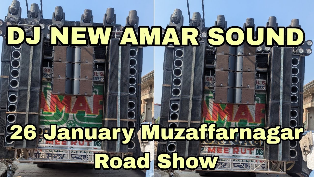 DJ New Amar Sound Meerut 26 January Muzaffarnagar Sound Tasting 🤯 Road show ✨