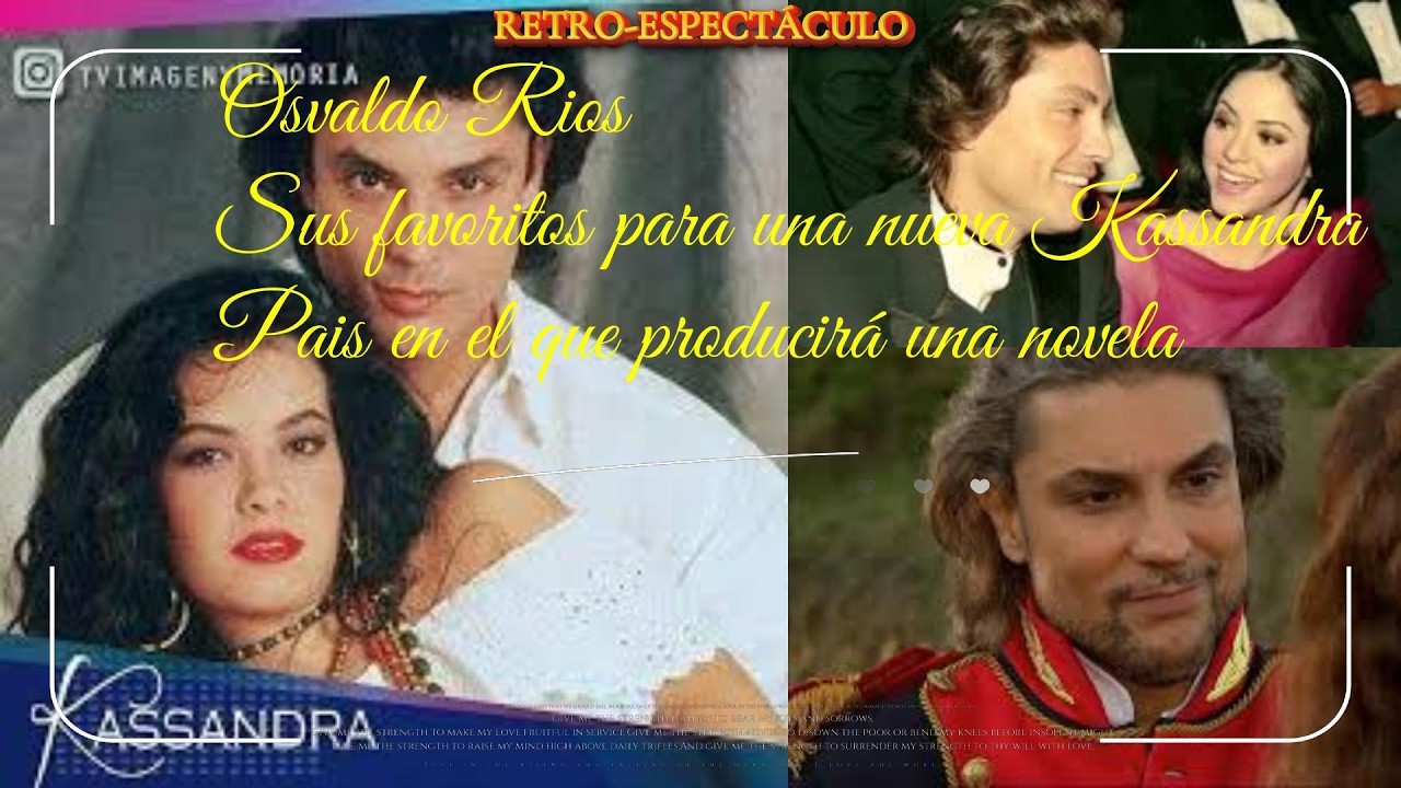 Osvaldo Rios, Sus favoritos para una nueva Kassandra/ País en el que producirá una novena
