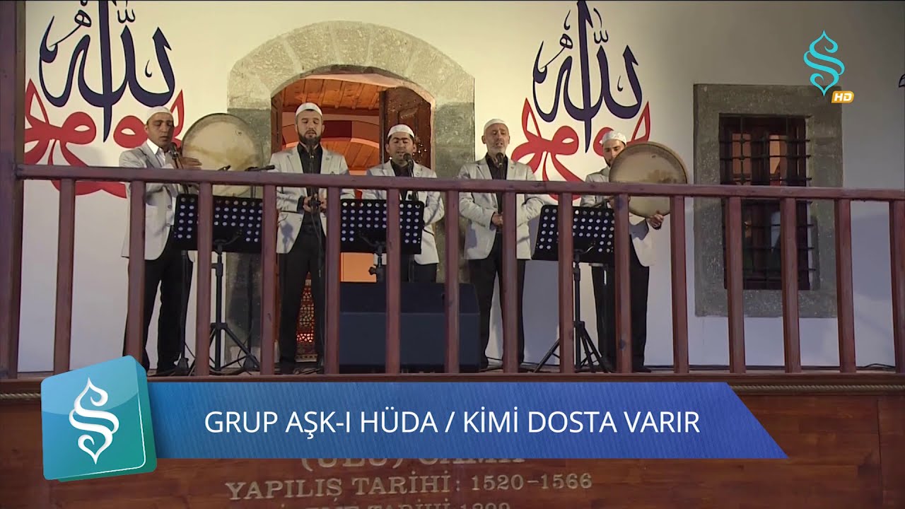 Grup Aşk-ı Hüda | Kimi Dosta Varır
