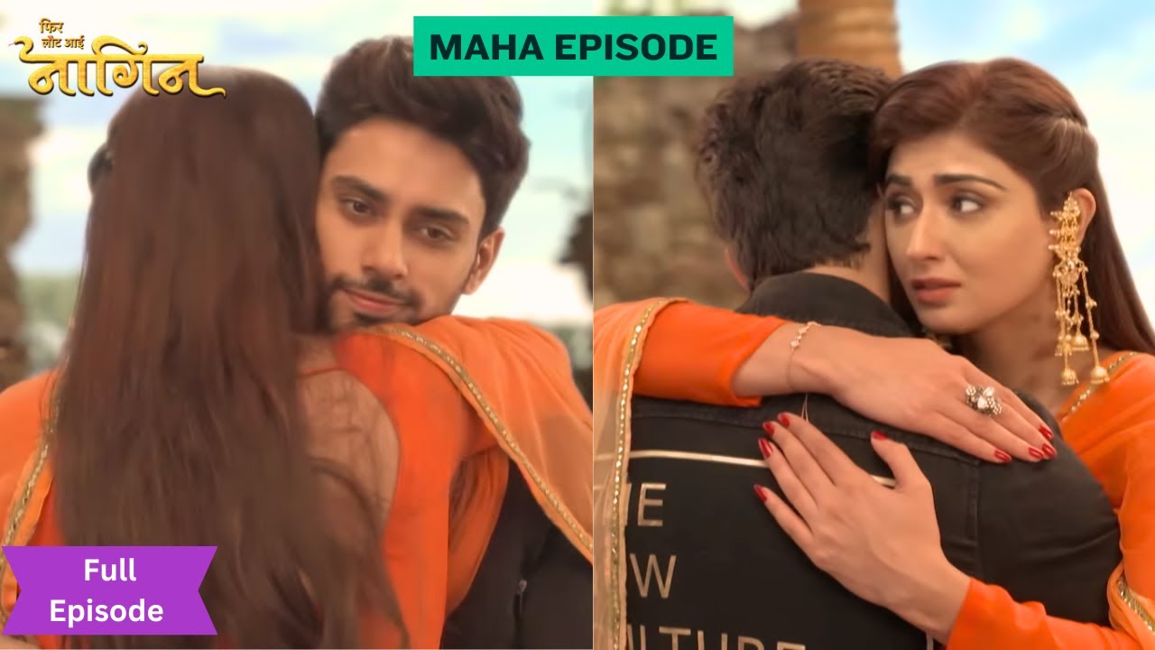 Nandini ने Raj को लगे अपने सीने से ❤️😍 | Phir Laut Aayi Naagin | Full Episode
