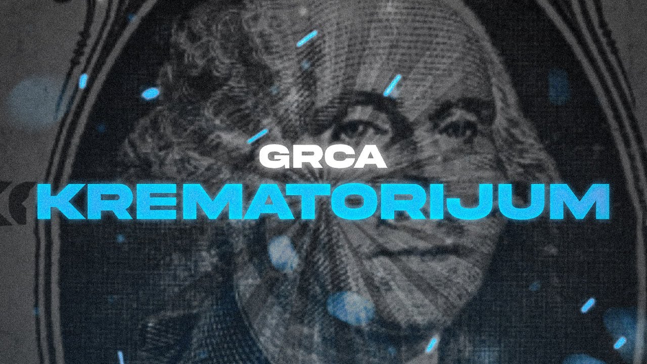 GRCA - KREMATORIJUM (PROD. BY GRUB3R & CECINSEEN)