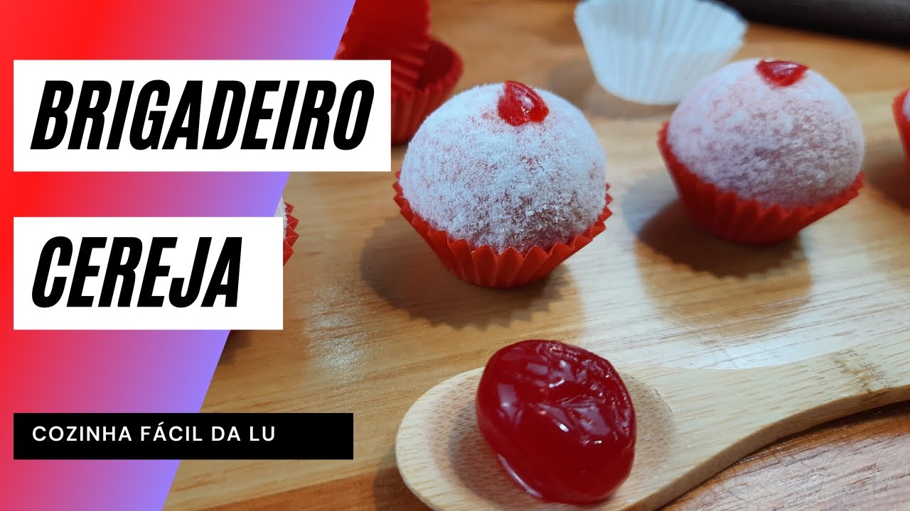 Brigadeiro Gourmet de Cereja Simplesmente Maravilhoso