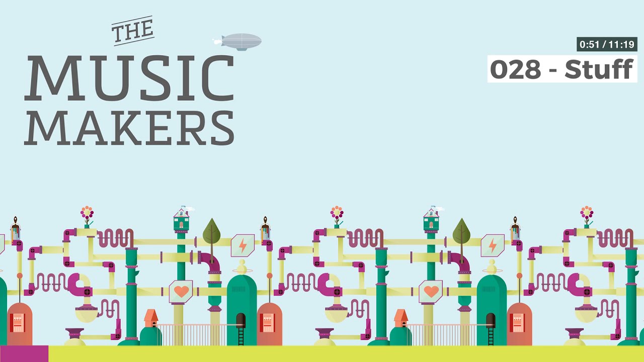 The Music Makers Podcast - 028 - Stuff