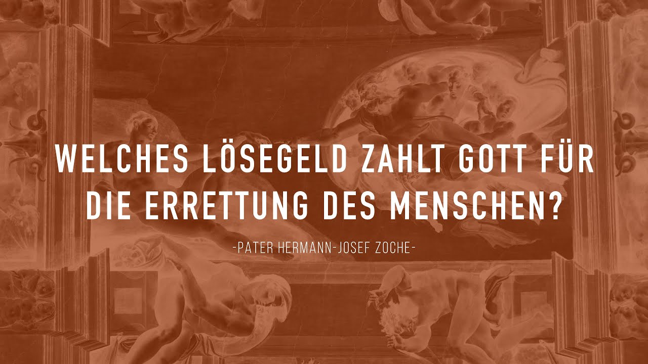 7. Welches L&ouml;segeld zahlt Gott f&uuml;r die Errettung des Menschen?