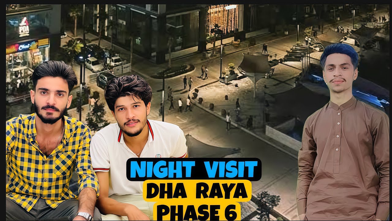 NIGHT VISIT IN DHA RAYA PHASE 6 || FULL FUNNY VLOG || FOUR RESTAURANT EXPOSED