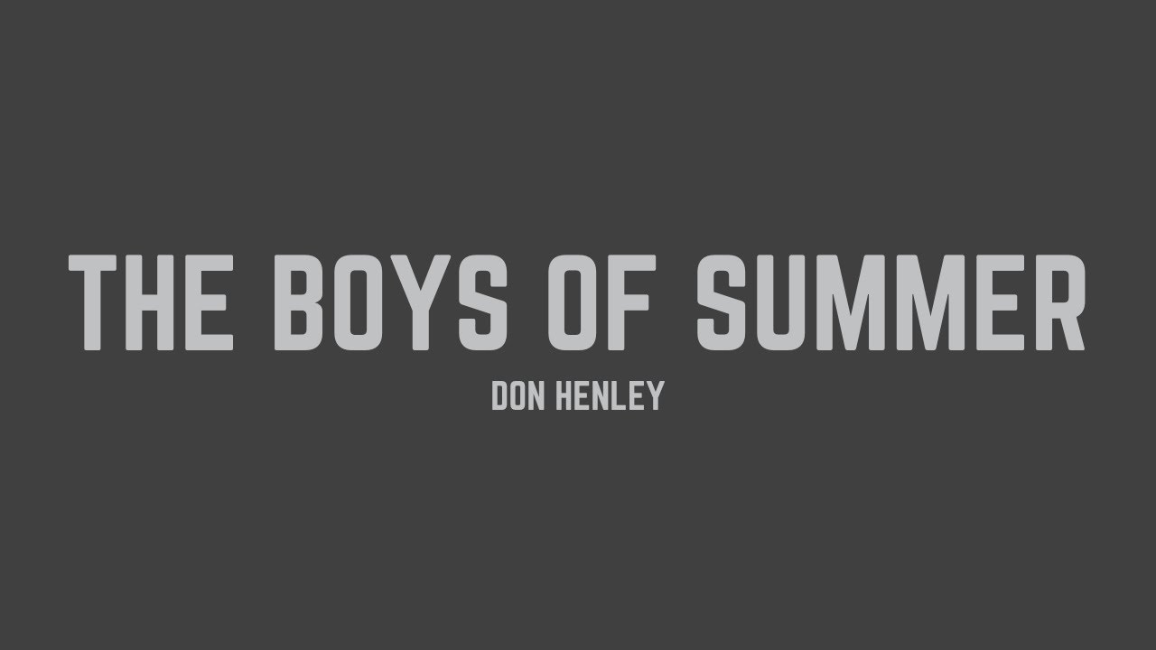 Don Henley - The Boys Of Summer (Lyrics)