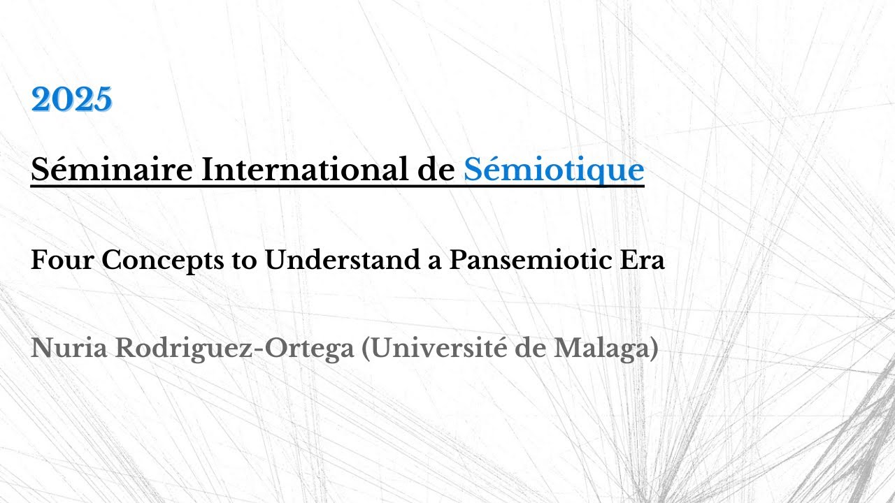 Nuria Rodrigues-Ortega (Université de Malaga) - Séminaire International de Sémiotique (28/05/2025)