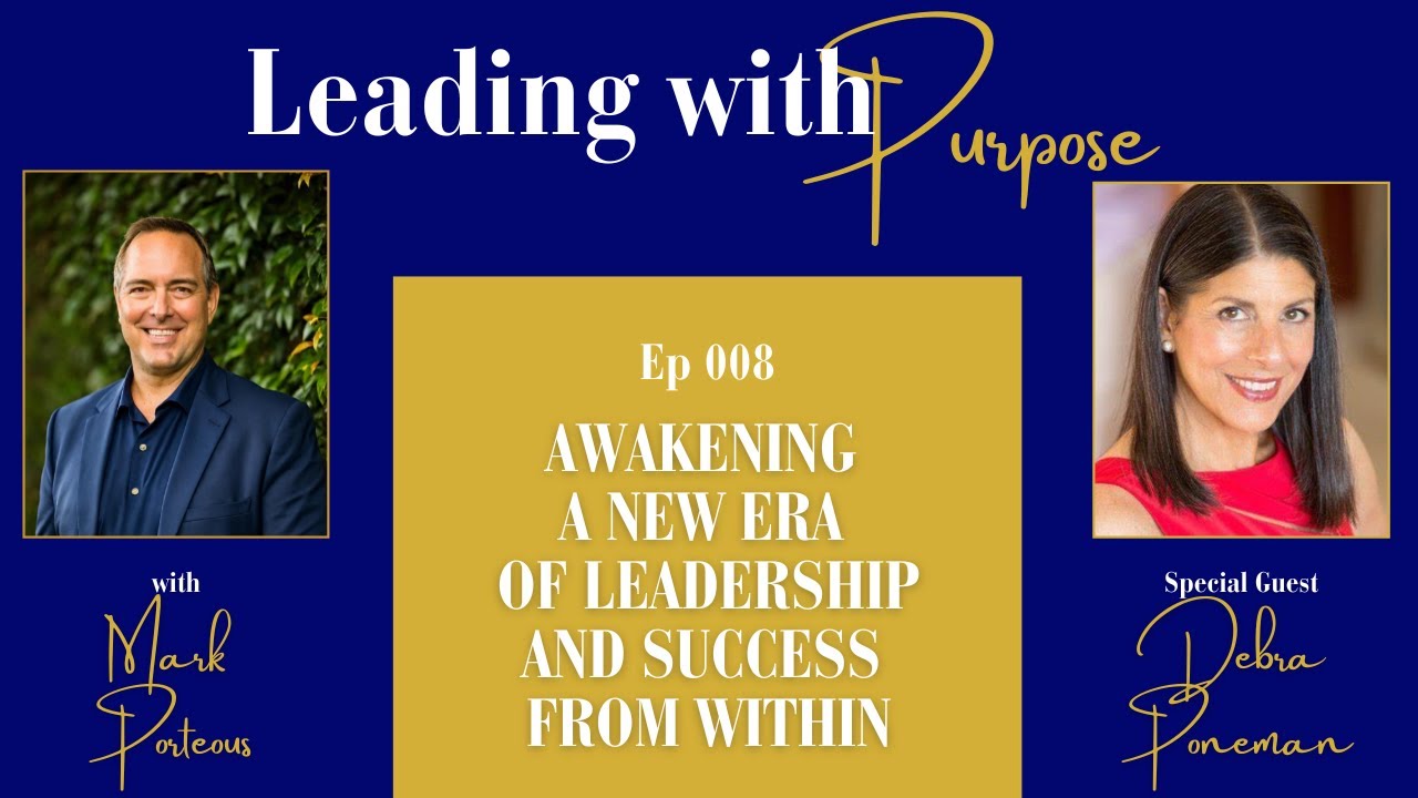 Awakening a New Era of Leadership and Success from Within with Debra Poneman