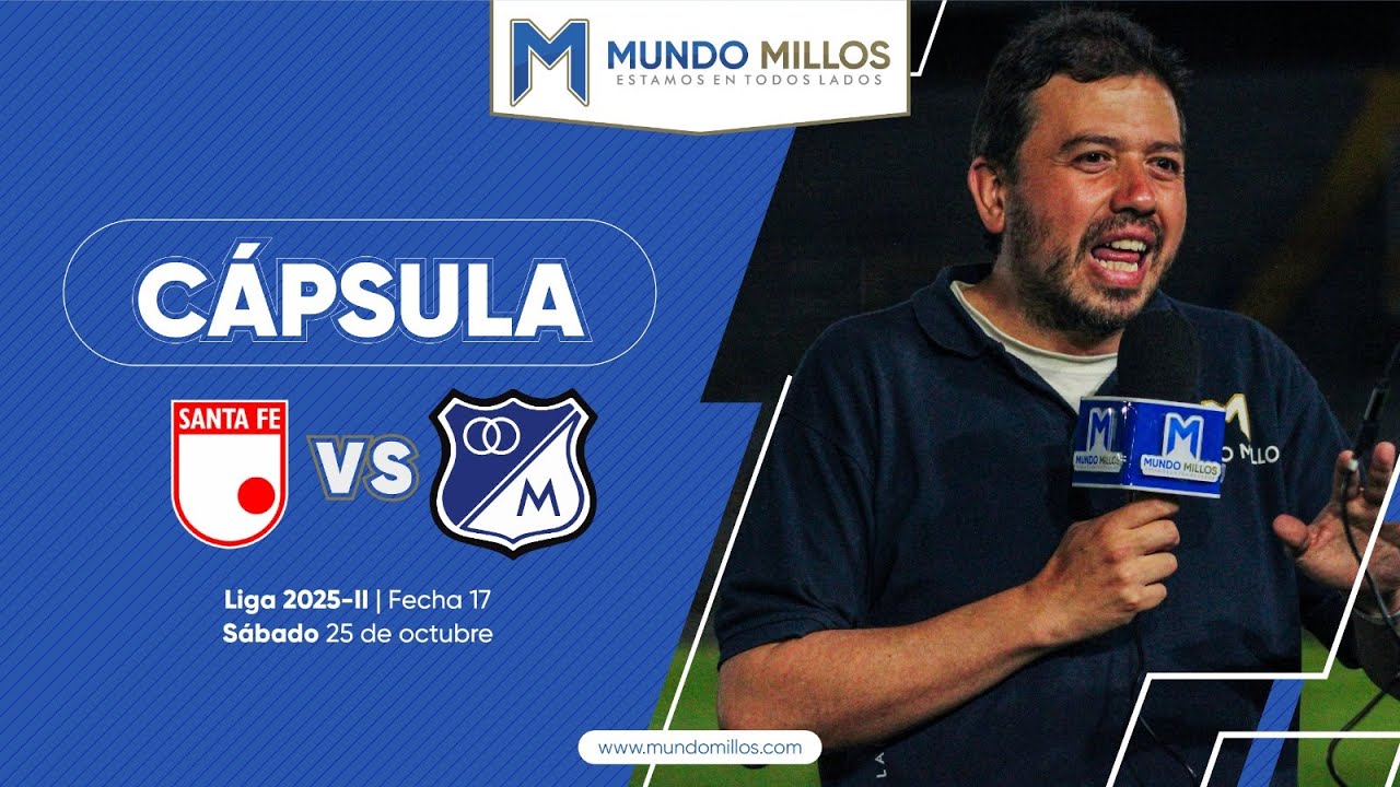 #C&aacute;psulaMundoMillos Santa Fe 0-1 MILLONARIOS (Finalizaci&oacute;n 2025)