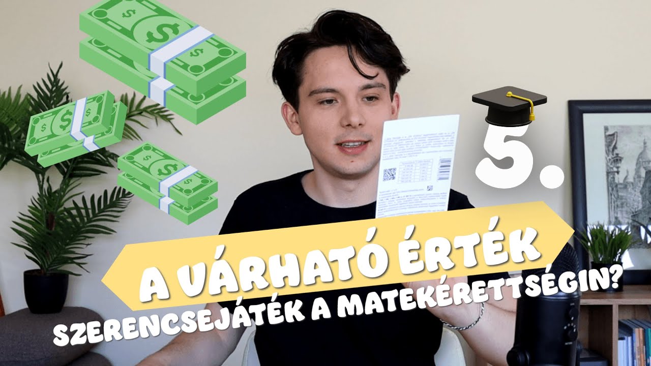 A várható érték🔥ÚJ TÉMAKÖR ✅ | 10 kulcs a sikeres MATEKÉRETTSÉGIHEZ 🍹(javítás a leírásban)