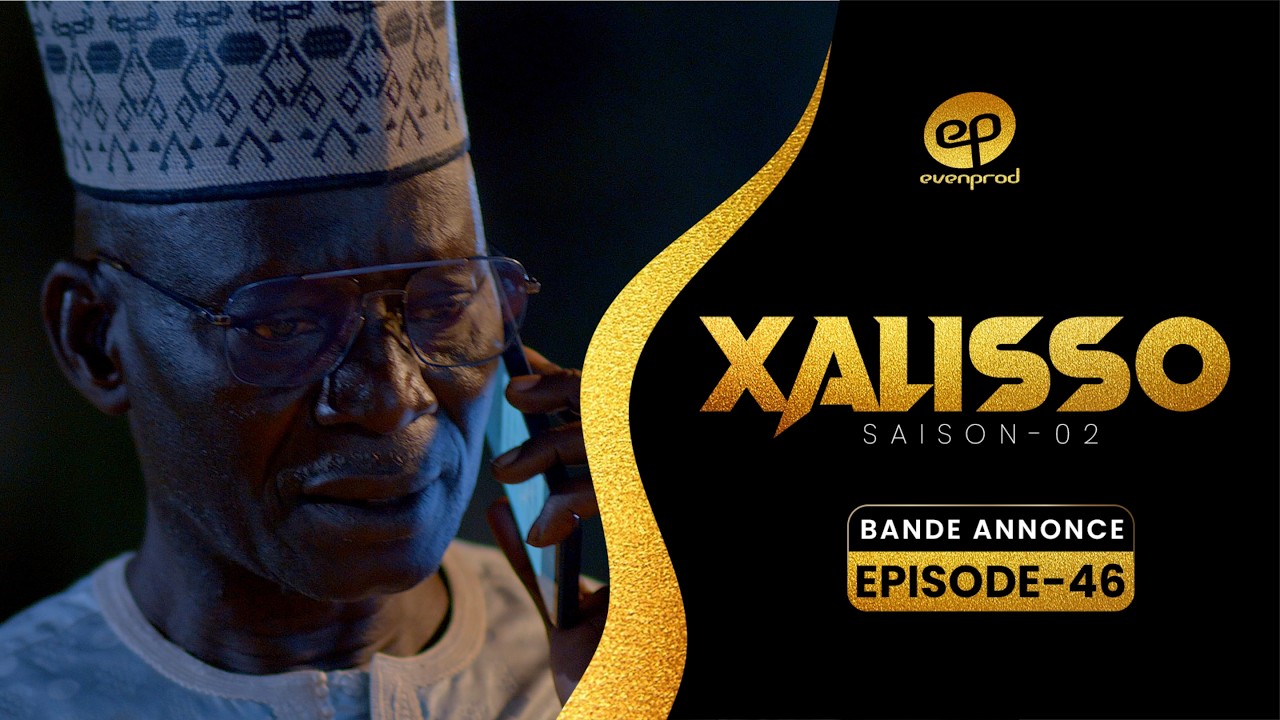 XALISSO - Saison 2 - Episode 46 : Bande Annonce