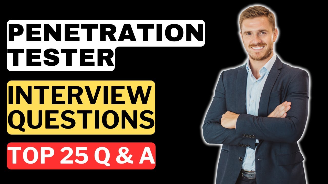 Penetration Tester Interview Questions & Answers | How to Pass a Penetration Tester Interview