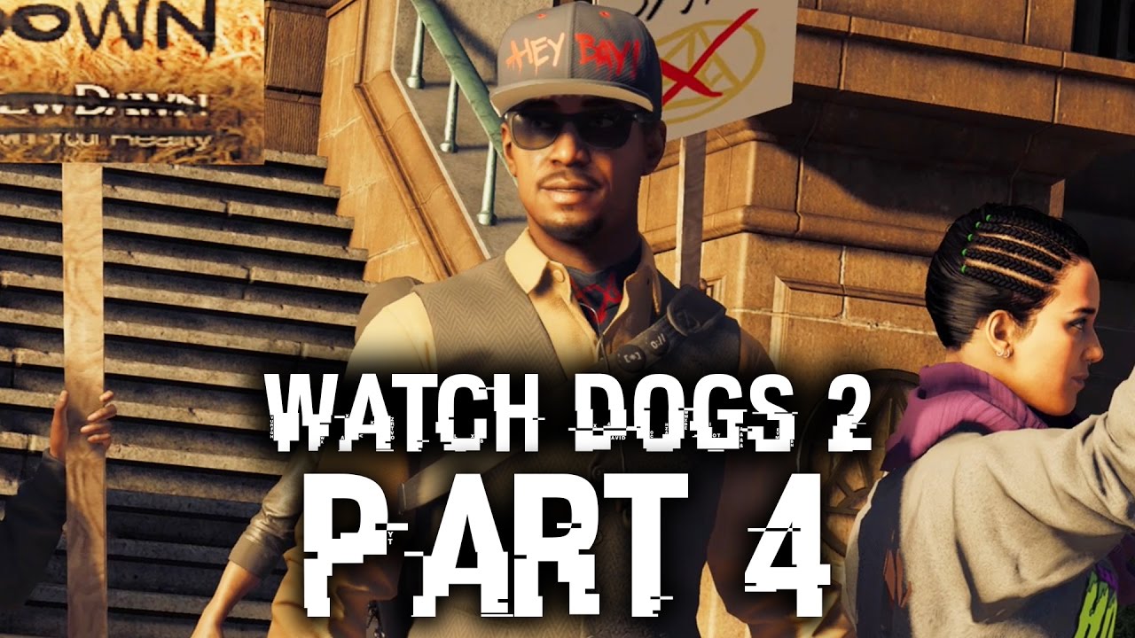 Watch Dogs 2 Gameplay Walkthrough Part 4 - RIOT (Full Game) #WatchDogs2