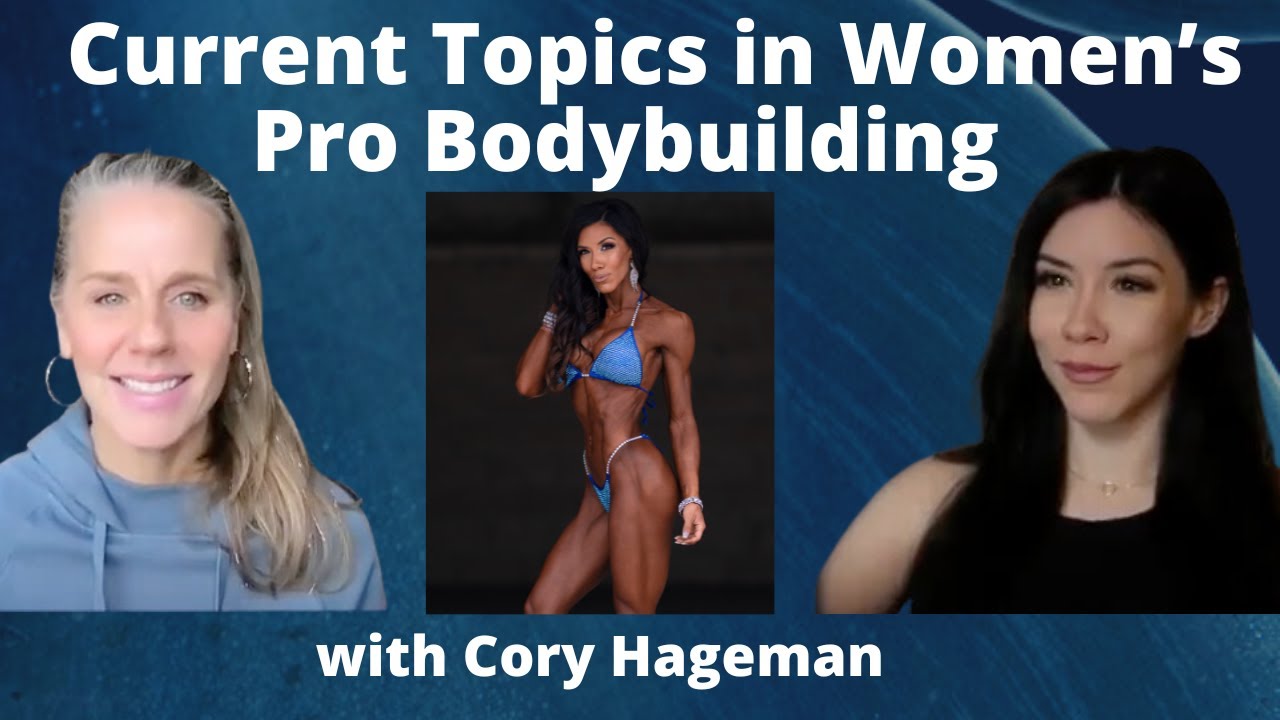 Current Topics in Women's Pro Bodybuilding with Cory Hageman | Lisa Alastuey Podcast