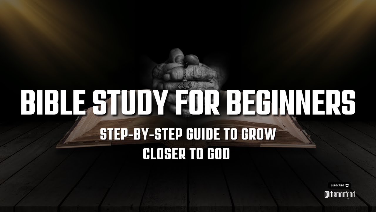 Bible Study for Beginners 🙏 | Step-by-Step Guide to Grow Closer to God