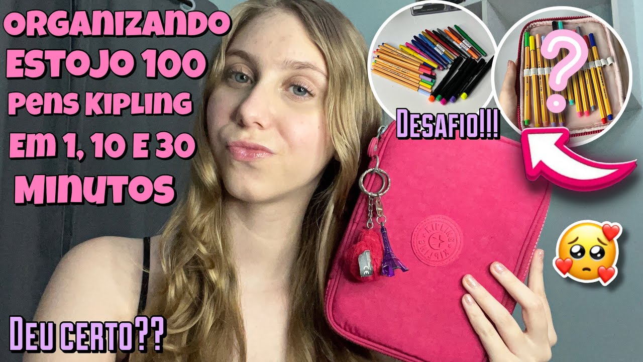 ORGANIZANDO MEU ESTOJO 100 PENS DA KIPLING EM 1, 10 E 30 MINUTOS | desafio!!!