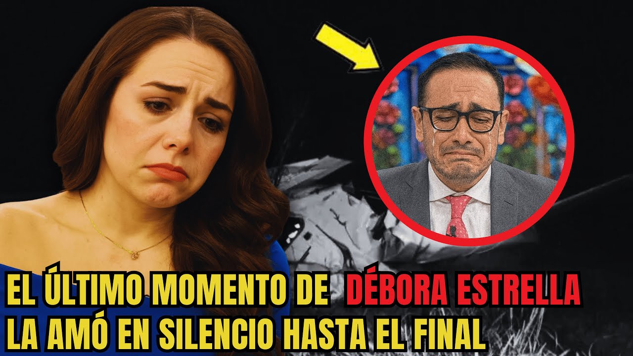 El último momento de Débora Estrella contada por el hombre que la amó en silencio