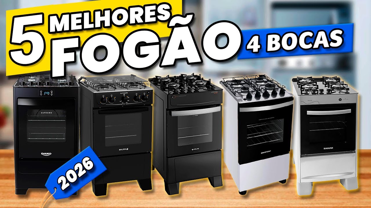 Os 5 MELHORES: FOGÃO 4 BOCAS em 2026!✅ (Melhores Fogões)