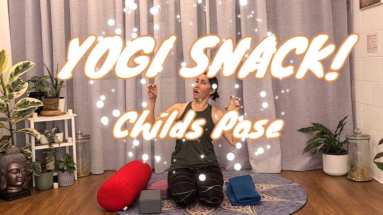 Yogi Snack - Childs Pose Modifications