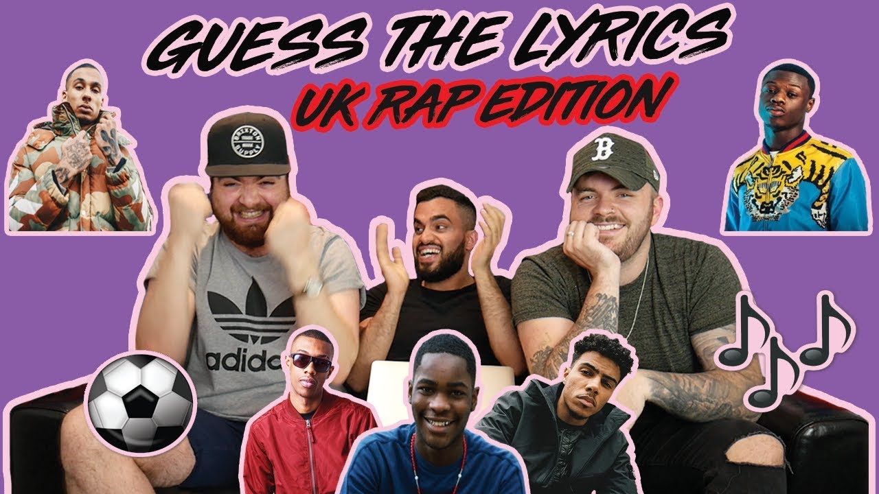 GUESS THE LYRICS  *UK RAP*