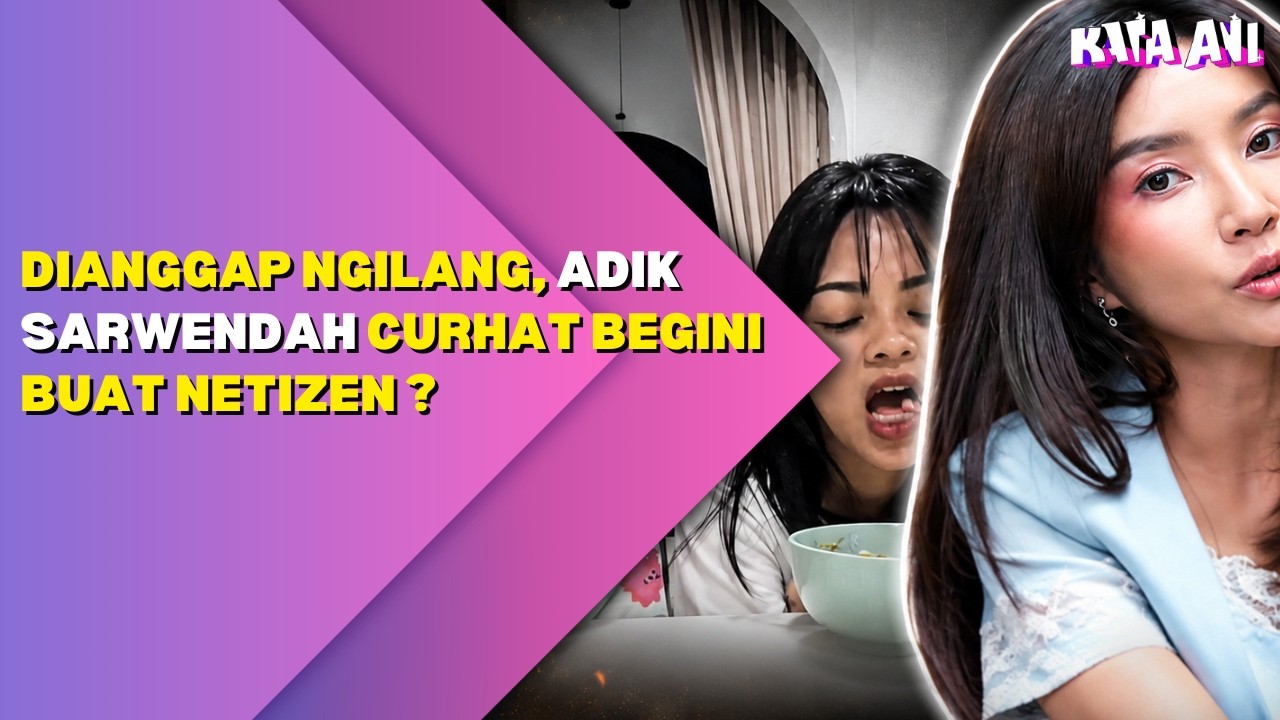 DIANGGAP NGILANG, ADIK SARWENDAH CURHAT BEGINI BUAT NETIZEN ?