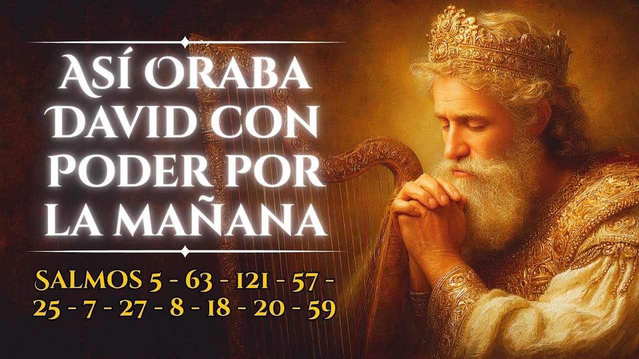 🎵 Salmos Cantados Para Escuchar la Voz de Dios | As&iacute; Oraba David Por Las Ma&ntilde;anas
