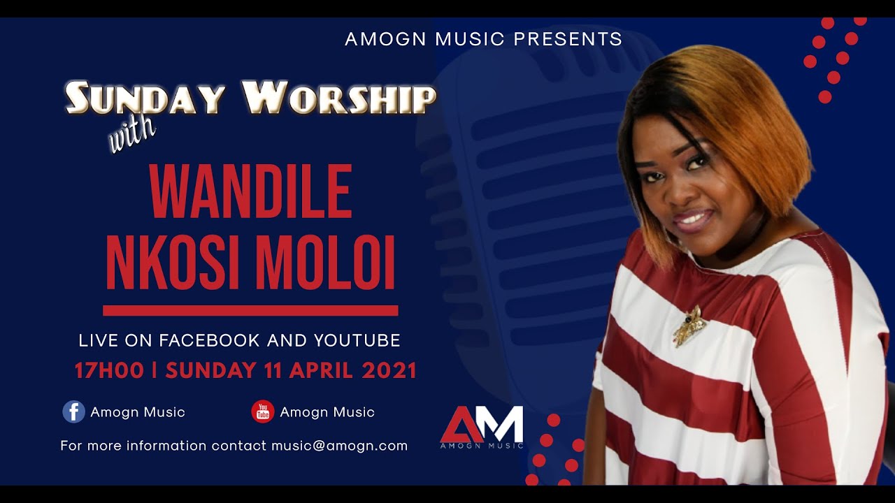 Sunday Worship with Wandile Nkosi Moloi