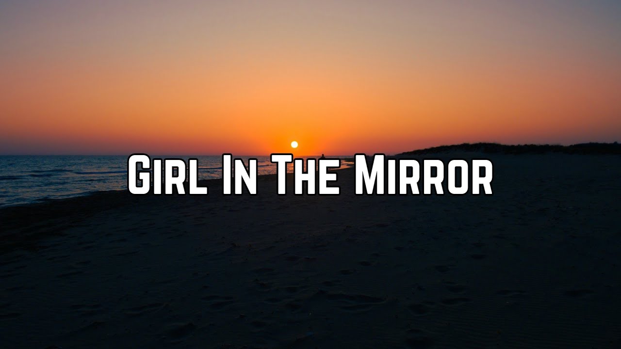 Bebe Rexha - Girl In The Mirror (Lyrics)