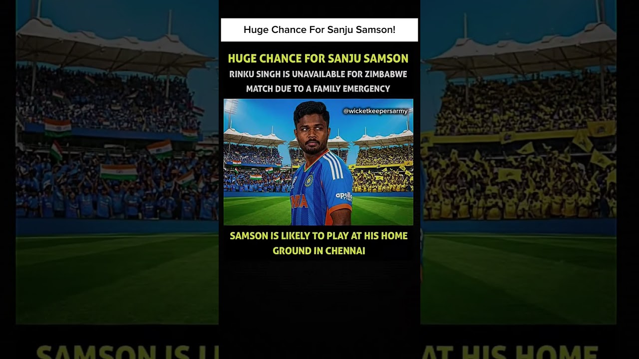 Huge Chance For Sanju Samson!