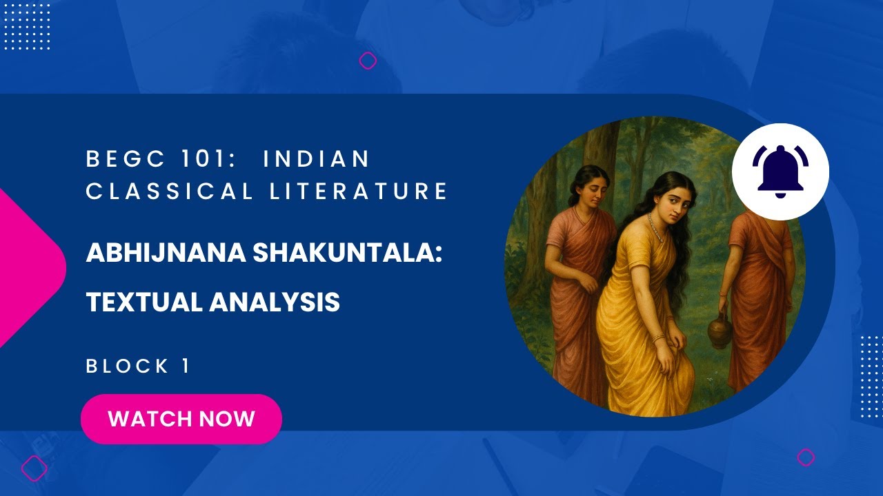 Textual Analysis - Abhijnana Shakuntala by Kalidasa | BEGC 101 | BAEGH | IGNOU