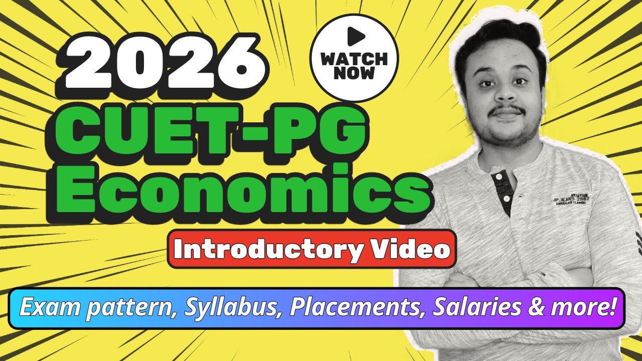 Everything about the CUET-PG Economics exam for 2026 | DSE, JNU, IGIDR - MA Economics