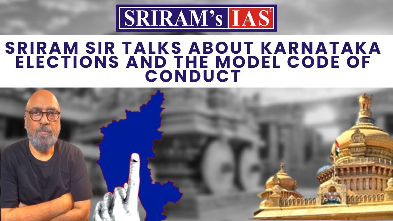 Sriram Sir Talks About Karnataka Elections & The Model Code of Conduct