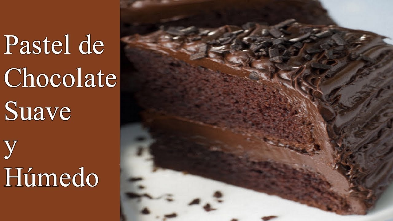 RECETA DE PASTEL DE CHOCOLATE ESPONJOSO, SUAVE Y HUMEDO (SUPER MOIST)