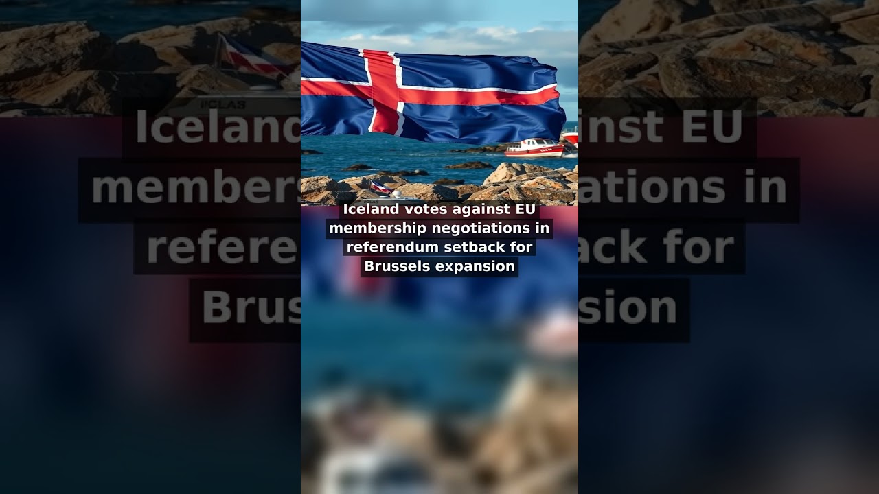 Iceland votes against EU membership negotiations in referendum setback for Brussels expansion