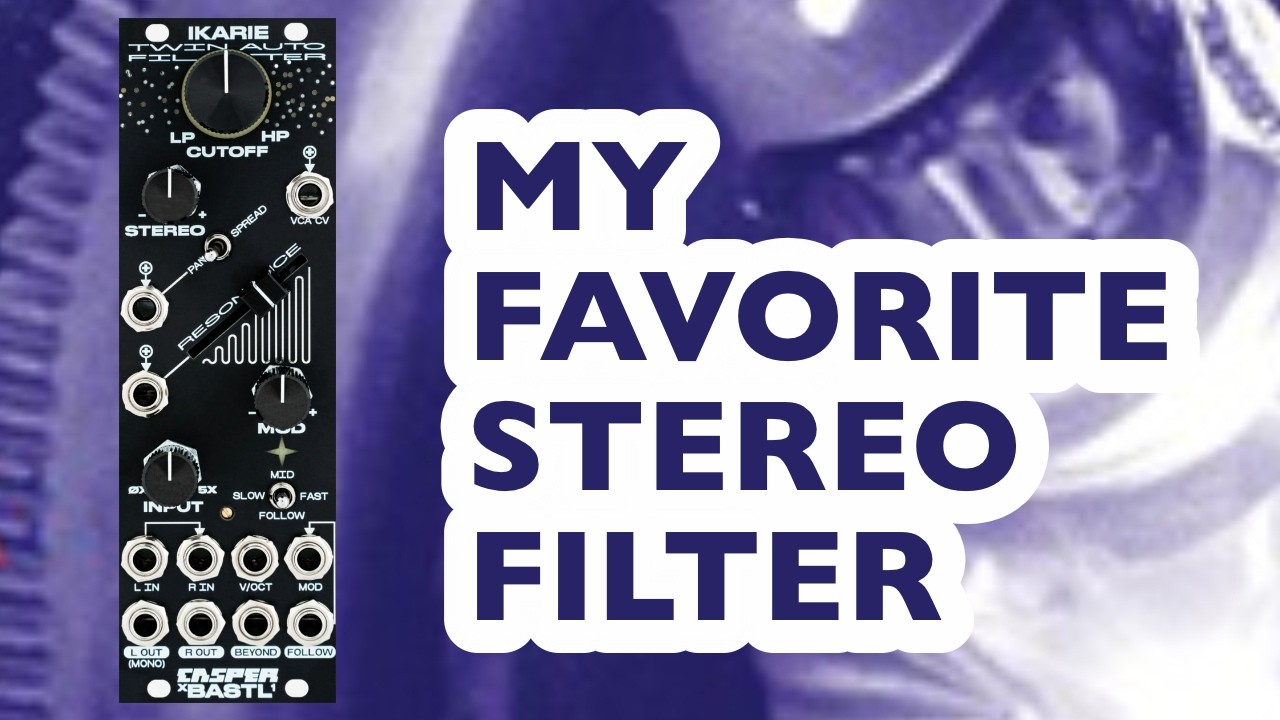 Module deep dive: Ikarie, a stereo filter from Bastl Instruments