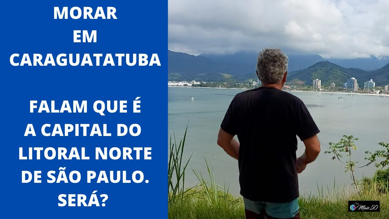MORAR EM CARAGUATATUBA NO LITORAL DE SÃO PAULO.