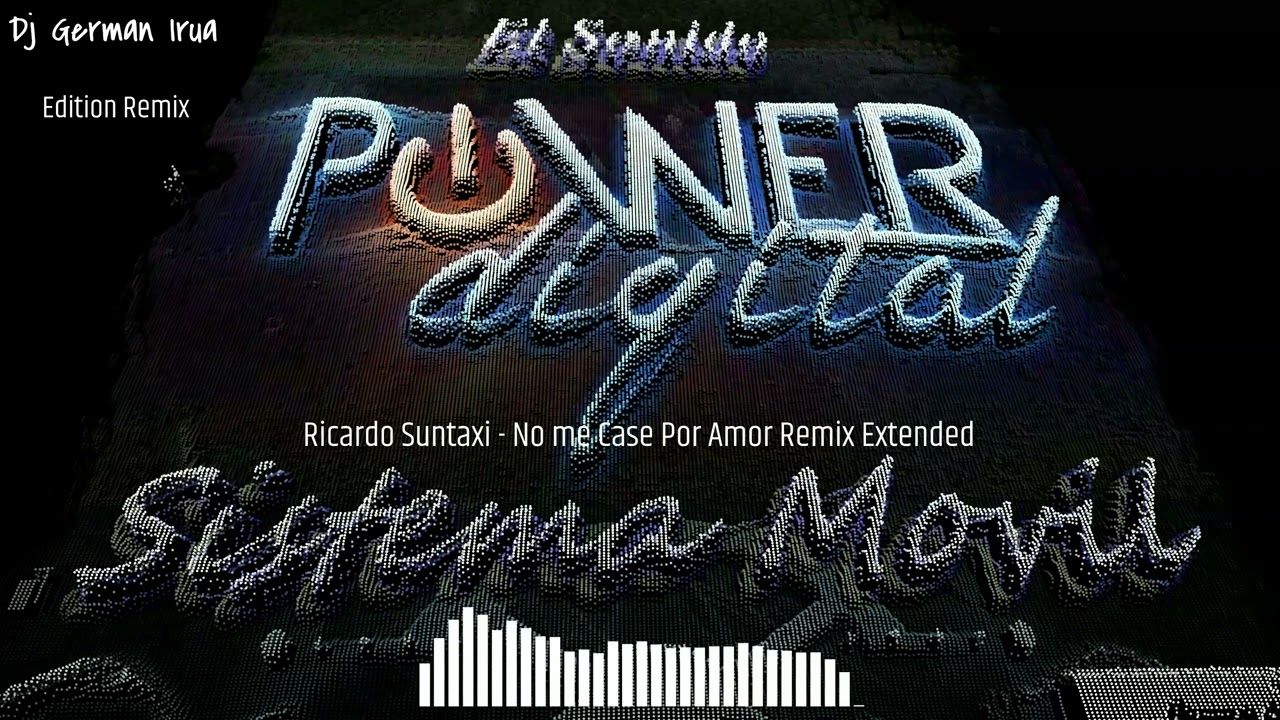 Ricardo Suntaxi - No Me Case Por Amor Remix FULL INTRO Dj German Irua